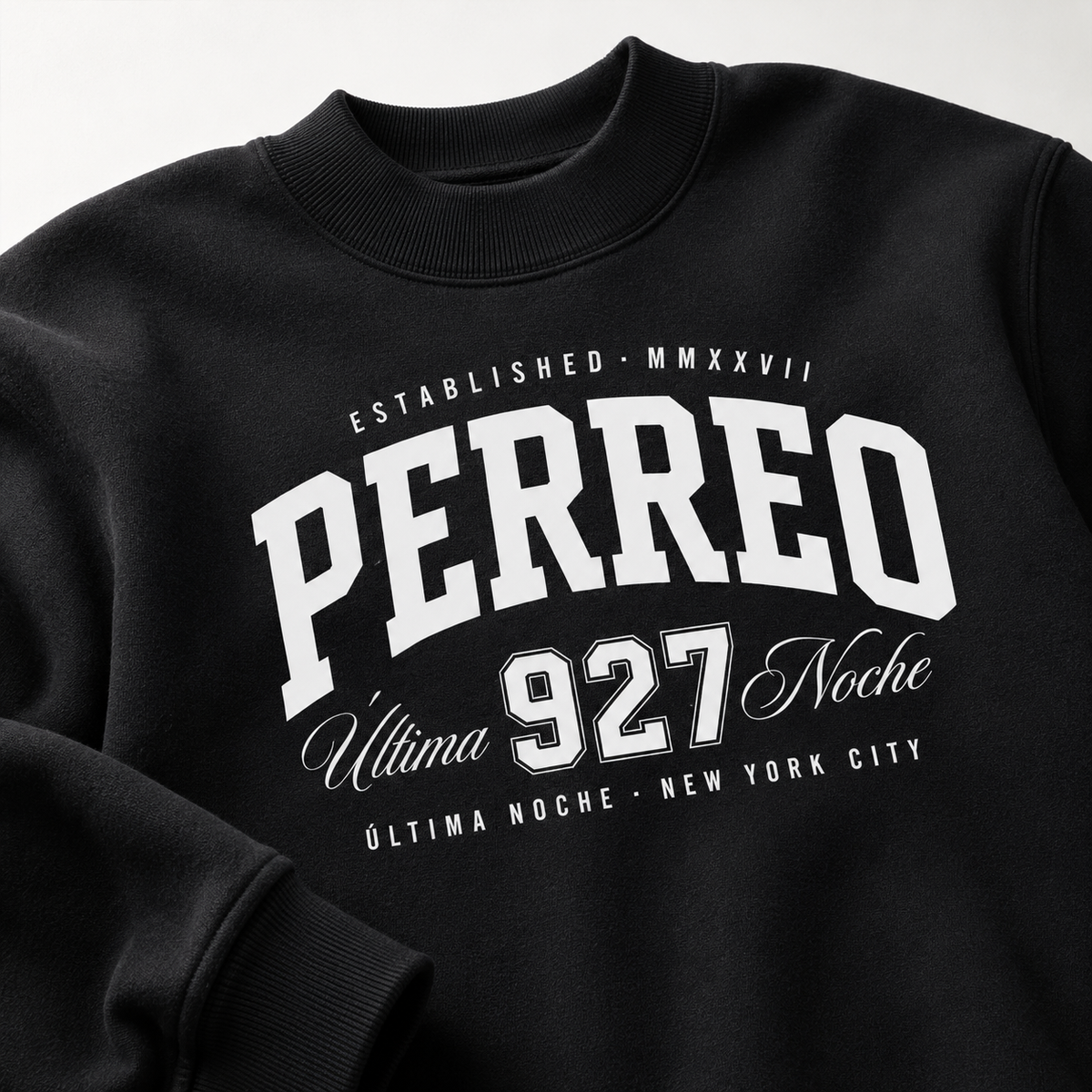 Perreo Última Noche Sweatshirt