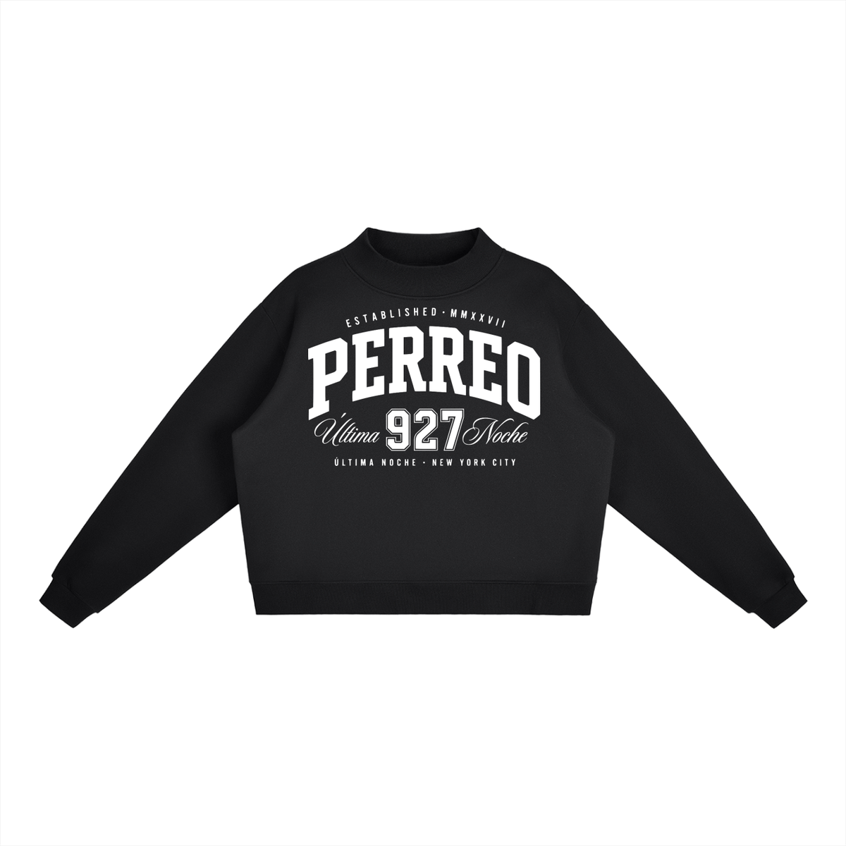 Perreo Última Noche Sweatshirt
